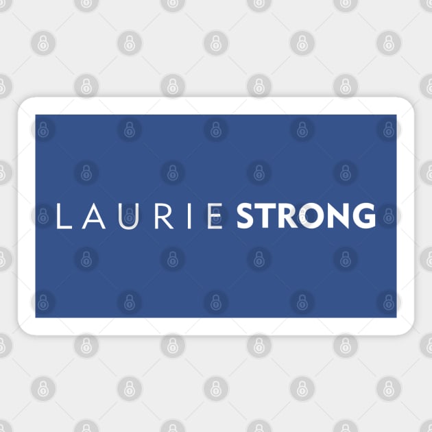 LAURIESTRONG Magnet by Shampuzle's